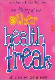 The Diary of the Other Health Freak