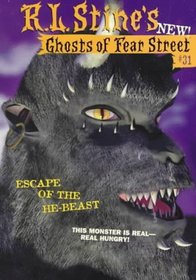 Escape of the He-Beast (Ghosts of Fear Street, No 31)