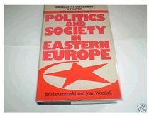 Politics and Society in Eastern Europe (Comparative Government and Politics)
