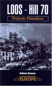 LOOS - HILL 70: FRENCH FLANDERS (Battleground Europe)