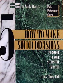 How to Make Sound Decisions to Become a More Successful Investor