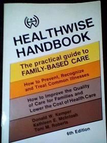 Healthwise Handbook: The Practical Guide to Family-based Care