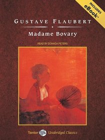 Madame Bovary, with eBook (Tantor Unabridged Classics)