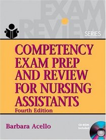 Competency Exam Prep and Review for Nursing Assistants