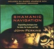 Shamanic Navigation: Shapeshifting Techniques