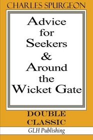 Advice for Seekers & Around the Wicket Gate (Double Classic Series)