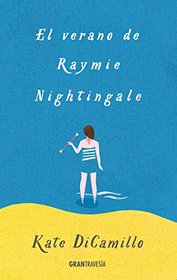 El verano de Raymie Nightingale (Spanish Edition)