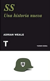 SS: Una historia nueva (The SS: A New History) (Spanish Edition)