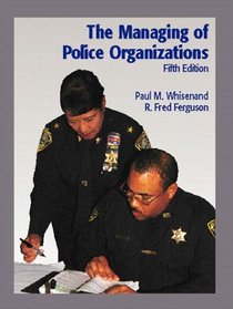 The Managing of Police Organizations (5th Edition)