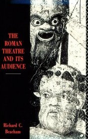 The Roman Theatre and its Audience