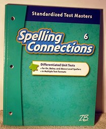 Spelling Connections 6 - Standardized Test Masters