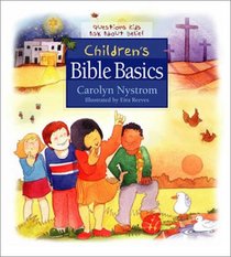 Children's Bible Basics: Questions Kids Ask About Belief