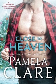 Close to Heaven: A Colorado High Country Christmas (Volume 5)