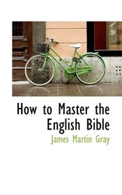 How to Master the English Bible