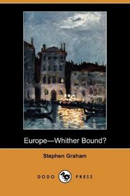 Europe-Whither Bound? (Dodo Press)
