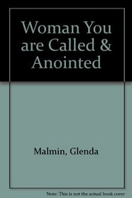 Woman You are Called & Anointed