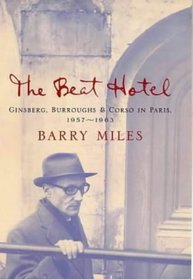 The Beat Hotel: Ginsberg, Burroughs and Corso in Paris, 1957-1963