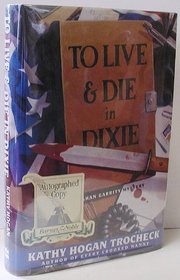 To Live  Die in Dixie (Callahan Garrity Mysteries (Hardcover))