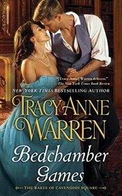 Bedchamber Games (Rakes of Cavendish Square, Bk 3)