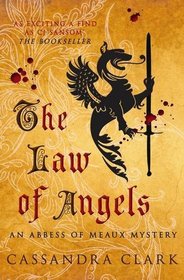 The Law of Angels (Abbess of Meaux Mystery)