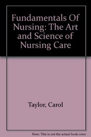 Fundamentals Of Nursing: The Art and Science of Nursing Care
