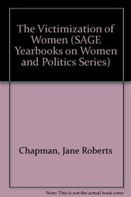 The Victimization of Women (SAGE Yearbooks on Women and Politics Series)