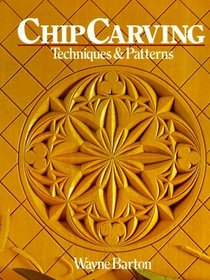 Chip Carving: Techniques  Patterns