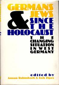 Germans and Jews Since the Holocaust: The Changing Situation in West Germany