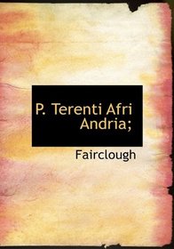 P. Terenti Afri Andria;