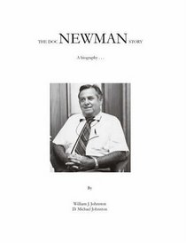 The Doc Newman Story: A Biography...