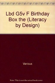 Lbd G5v F Birthday Box the (Literacy by Design)