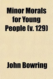 Minor Morals for Young People (v. 129)