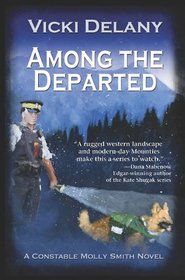 Among the Departed: A Constable Molly Smith Mystery