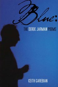 Blue: The Derek Jarman Poems
