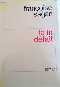 Le lit defait: Roman (French Edition)