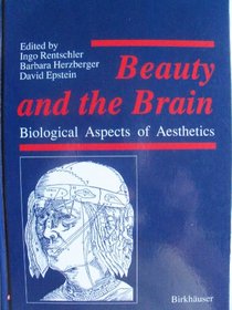 Beauty and the Brain: BIOLOGICAL ASPECTS OF Aesthetics