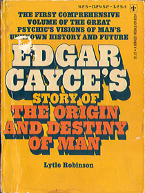 Edgar Cayce's Story of the Origin and Destiny of Man