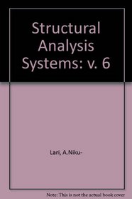 Structural Analysis Systems: Software, Hardware, Capability, Applications : Structural Analysis in Industry : Proceedings of the Sas World Conference