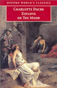 Zofloya: Or the Moor (Oxford World's Classics (Paperback))