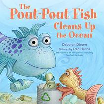 The Pout-Pout Fish Cleans Up the Ocean (A Pout-Pout Fish Adventure)