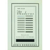 The Old Moderns: Essays on Literature and Theory