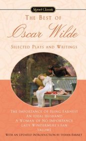 The Best of Oscar Wilde: Selected Plays and Writings