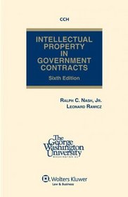 Intellectual Property in Government Contracts, Sixth Edition