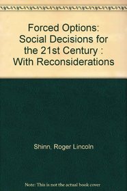 Forced Options: Social Decisions for the 21st Century : With Reconsiderations