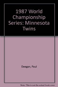 1987 World Championship Series: Minnesota Twins
