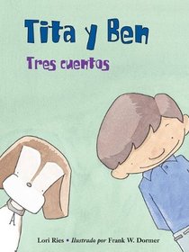 Tita y Ben: Tres cuentos (Spanish Edition)