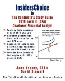 InsidersChoice To CFA 2010 Level II Certification: The Candidate's Study Guide to Chartered Financial Analyst Learning Outcome Statements