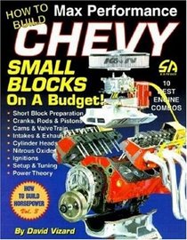 How to Build Max Performance Chevy Small Blocks on a Budget (S-a Design)