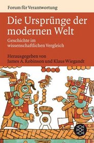 Die Ursprnge der modernen Welt: Geschichte im wissenschaftlichen Vergleich