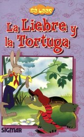 LA LIEBRE Y LA TORTUGA (Se Leer / I Can Read)